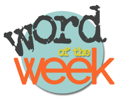  Word of the Week