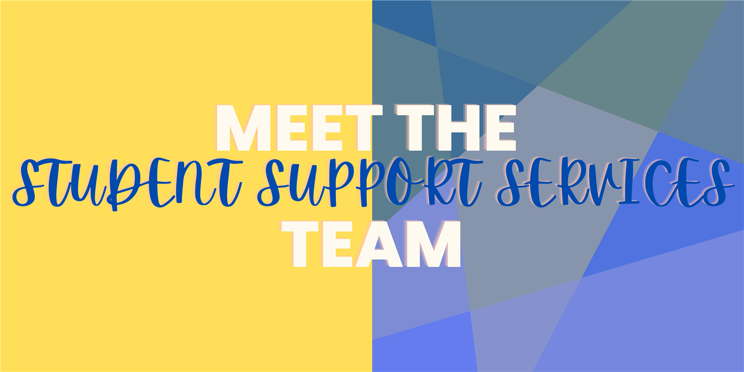 Meet the Student Support Services Team!